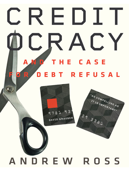 Title details for Creditocracy by Andrew Ross - Available